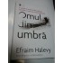OMUL DIN UMBRA - EFRAIM HALEVY